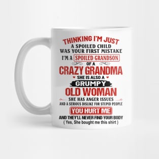 Thinking I'm Just A Spoiled Child Was Your First Mistake She Is Also A Grumpy Old Woman Shirt Mug